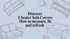 Discover 2 seater sofa covers: How to Measure, Fit, and Refresh