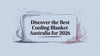Discover the best cooling blanket australia for 2026