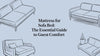 Mattress for Sofa Bed: The Essential Guide to Guest Comfort
