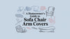 A Homeowner's Guide to Sofa Chair Arm Covers